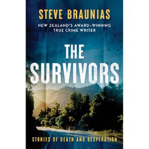 The Survivors by Steve Braunias