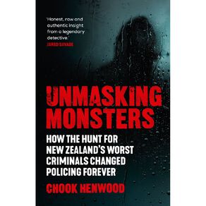 Unmasking Monsters by Chook Henwood